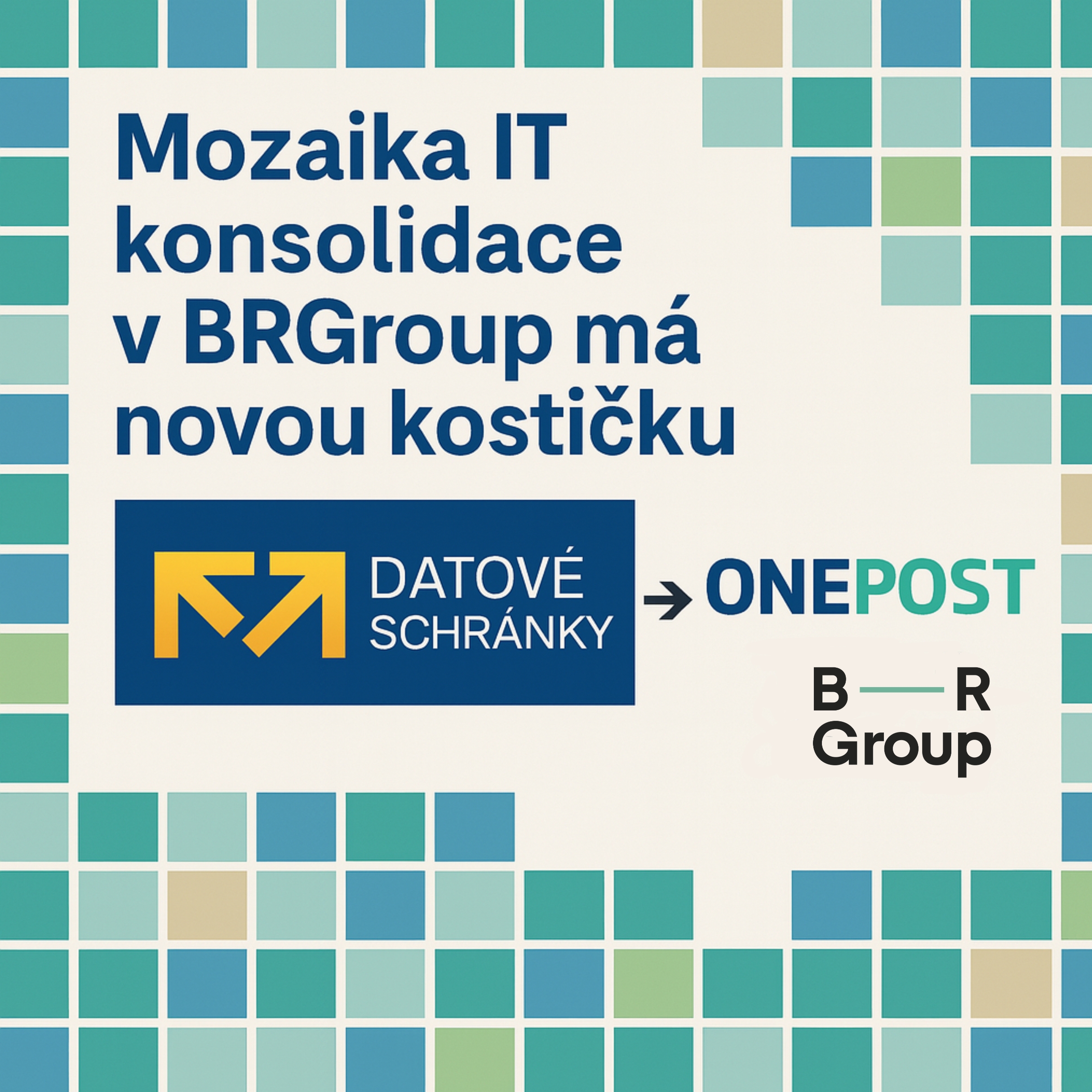Mozaika IT konsolidace v BR Group má novou kostičku